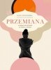 Przemiana Ajurwedyjski sposób na piękno i zdrowie